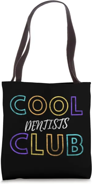 Cool Dentists Club Dental Specialists Doctor Dentistry Tote Bag