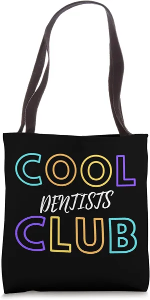 Cool Dentists Club Dental Specialists Doctor Dentistry Tote Bag