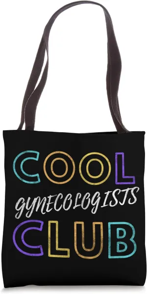 Cool Gynecologists Club Ob-Gyn Gynecology Medical Doctor Tote Bag