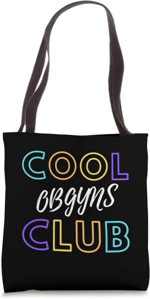 Cool OBGYNS Club Gynecology Doctor Gynecologists Tote Bag