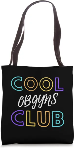 Cool OBGYNS Club Gynecology Ob-Gyn Gynecologist Doctors Tote Bag