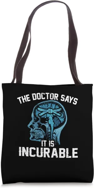Funny The Doctor Says It Is Incurable Martial Arts Lover Tote Bag