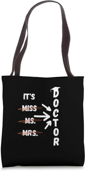 It's Miss Ms Mrs Dr Actually - Funny Doctor Graduation Tote Bag