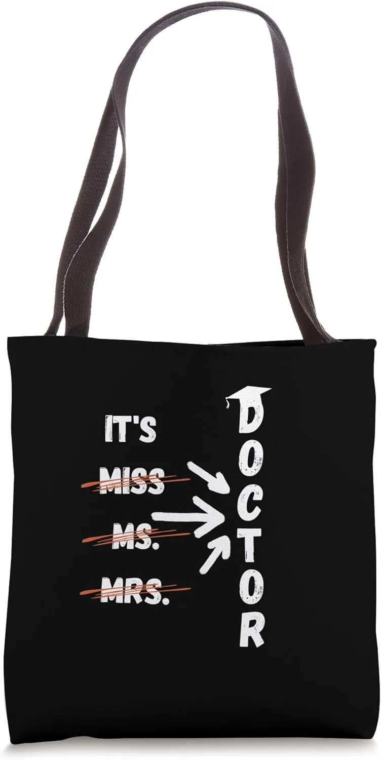 It's Miss Ms Mrs Dr Actually - Funny Doctor Graduation Tote Bag