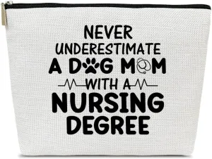 Nurse Makeup Bag for Women, Appreciation and Dog Mom Gifts, Never Underestimate a Dog Mom with a Nursing Degree Cosmetic Bag for Purse