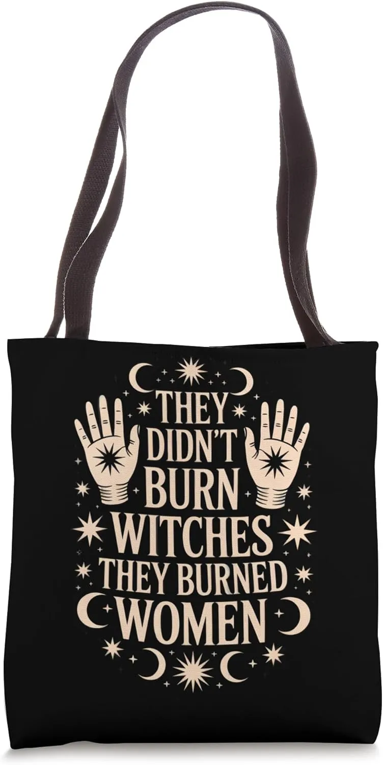 Psychic Reading They Didn't Burn Witches They Burned Women Tote Bag