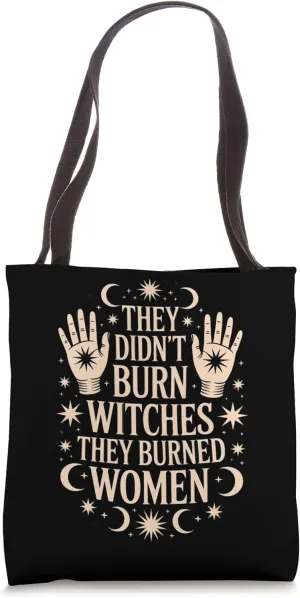 Psychic Reading They Didn't Burn Witches They Burned Women Tote Bag
