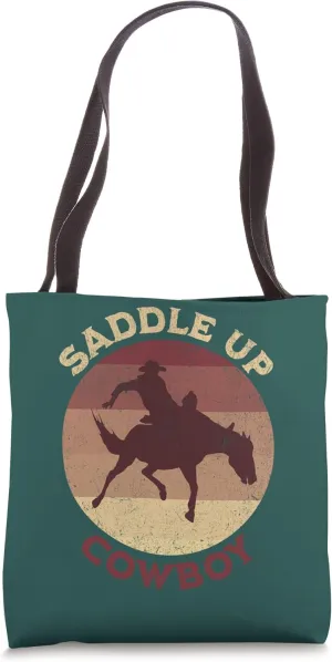 Saddle Up Cowboy Funny Cool Retro Vintage Sunset Rodeo King Tote Bag