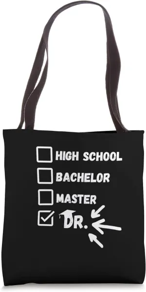 School Bachelor Master Doctor - Funny Dr Degree Graduation Tote Bag