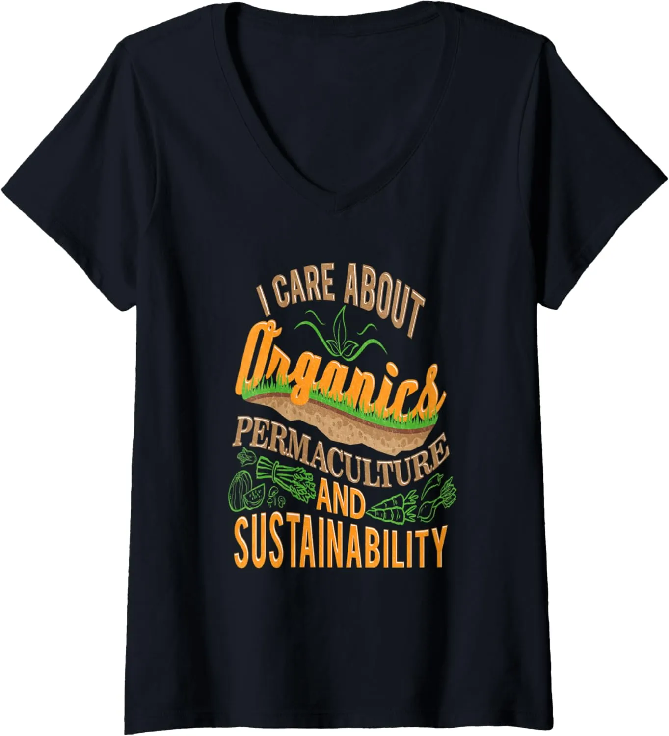 Womens Care About Organics, Permaculture And Sustainability V-Neck T-Shirt